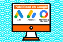 Google Ads, Adsense y Marketing Platform: Productos publicitarios de Google